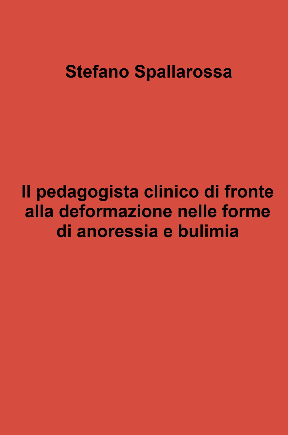 Il pedagogista clinico di fronte alla deformazione nelle forme di anoressia e bulimia