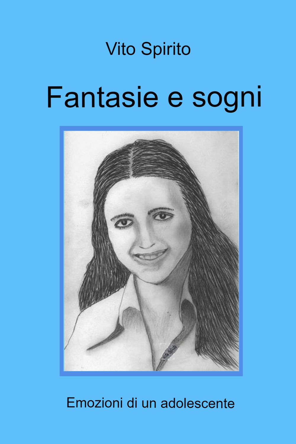 Fantasie e sogni. Emozioni di un adolescente