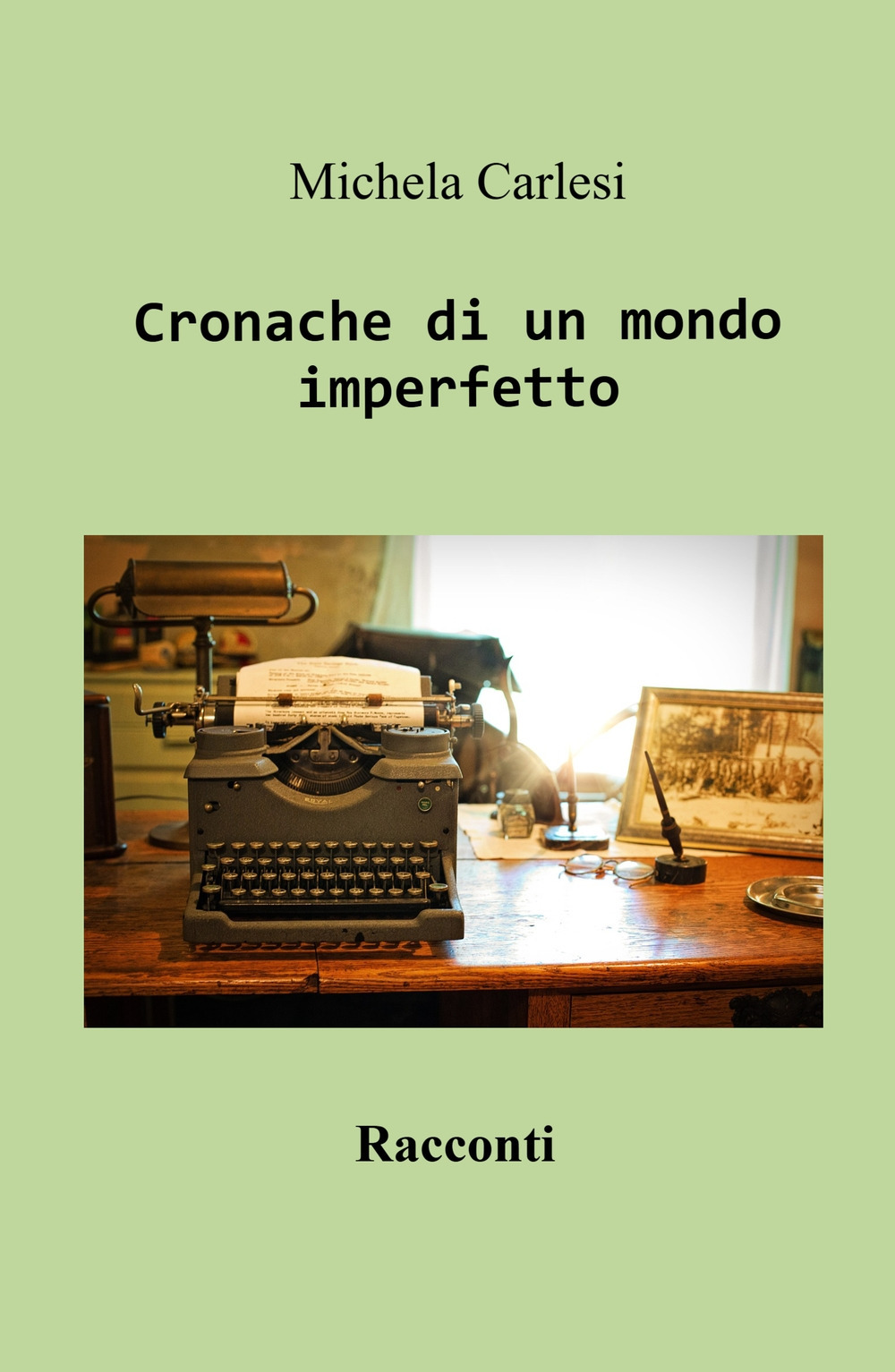 Cronache di un mondo imperfetto