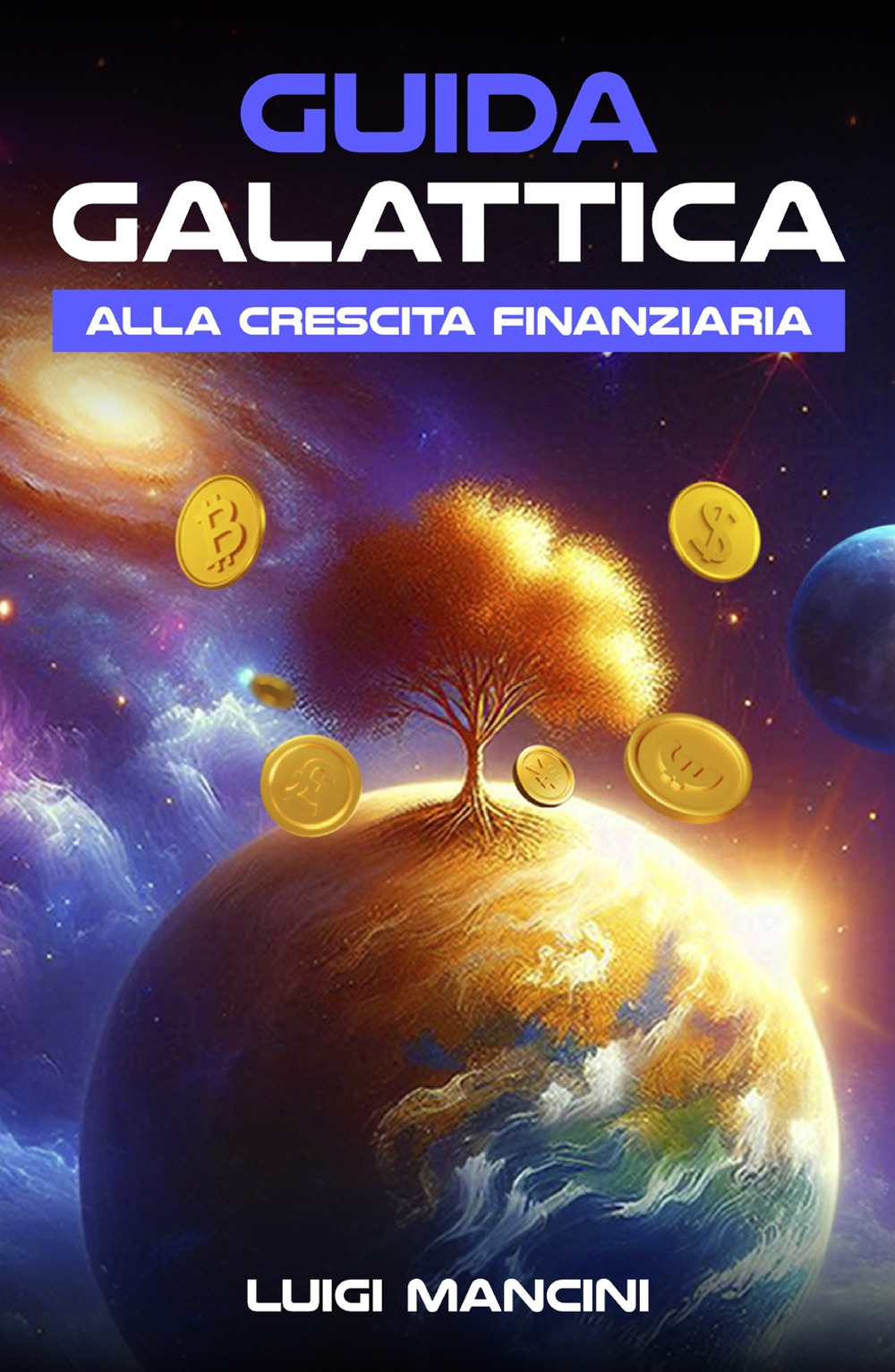 Guida galattica alla crescita finanziaria