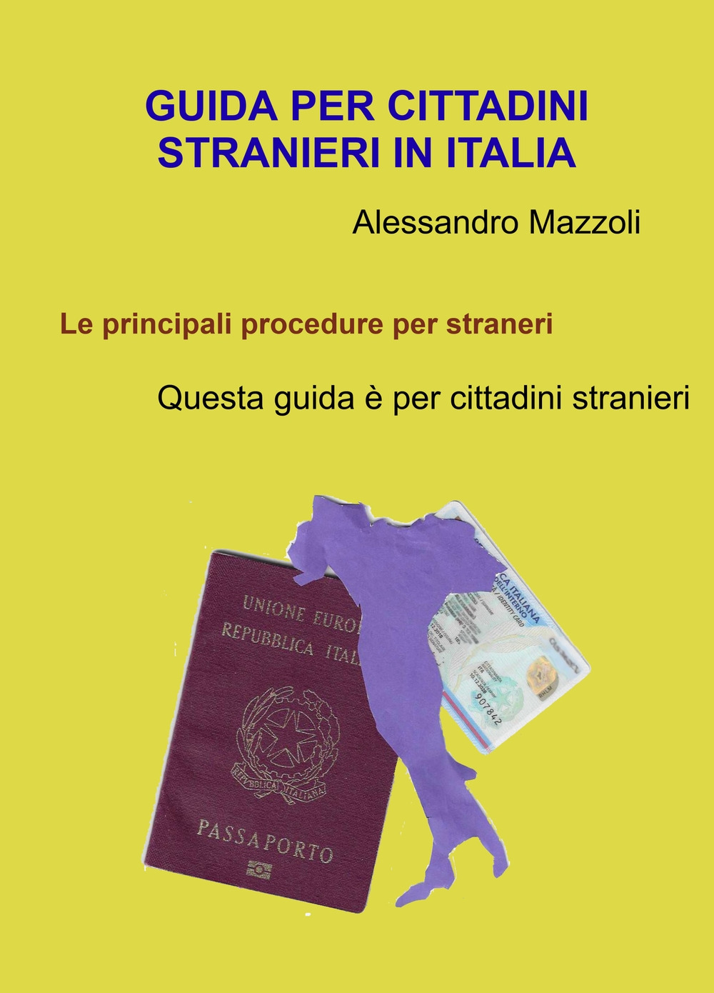 Guida per cittadini stranieri in Italia. Come entrare e vivere in Italia