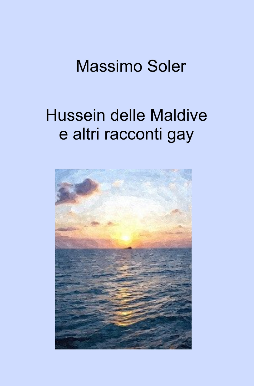 Hussein delle Maldive e altri racconti gay