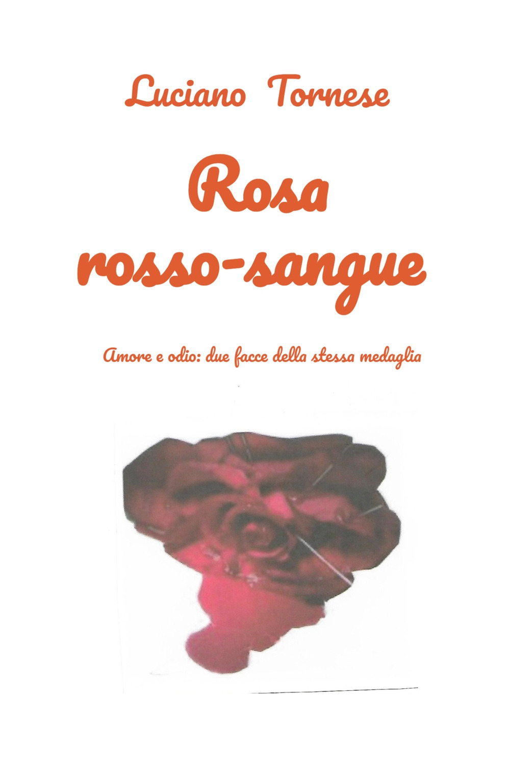 Rosarossosangue. Amore e odio: due facce della stessa medaglia