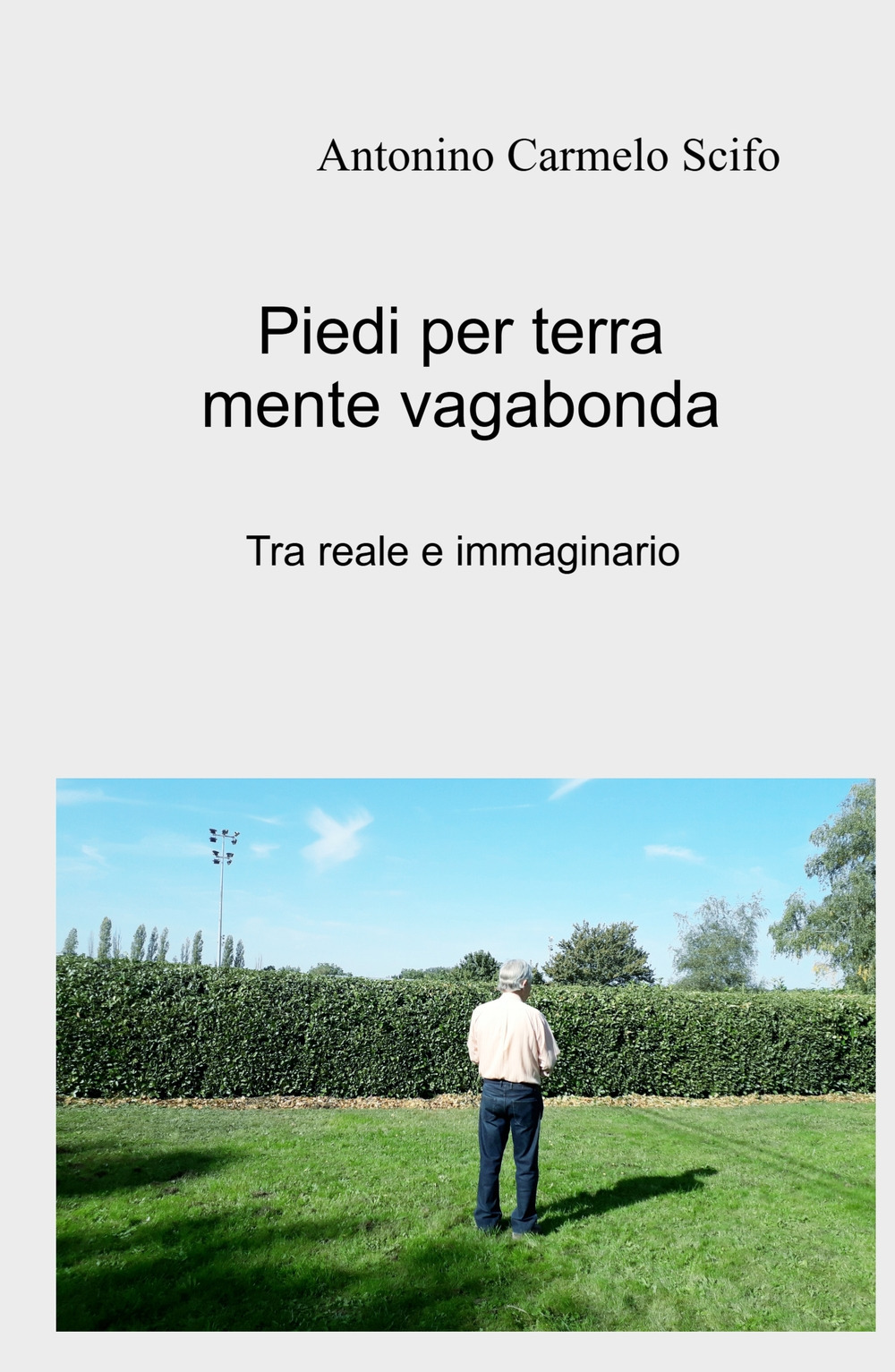 Piedi per terra mente vagabonda. Tra reale e immaginario