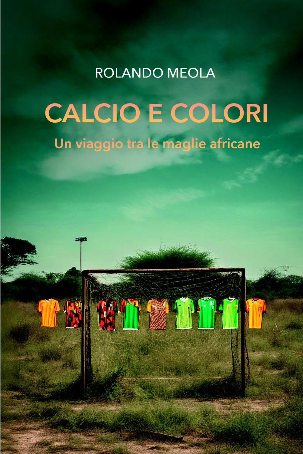 Calcio e colori un vaggio tra le maglie africane