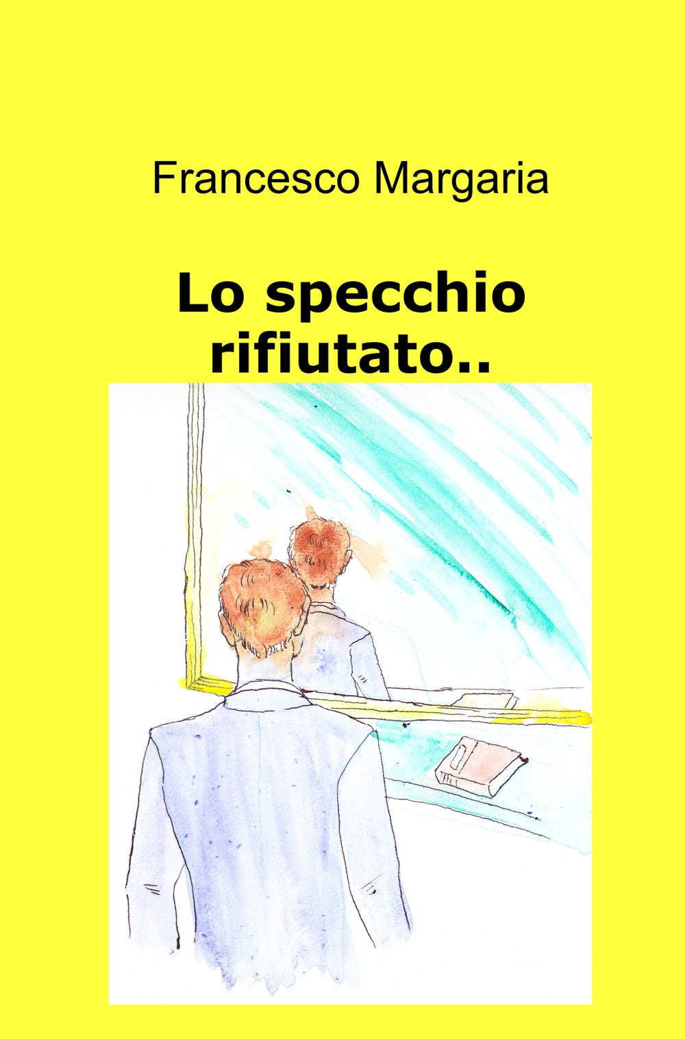 Lo specchio rifiutato..