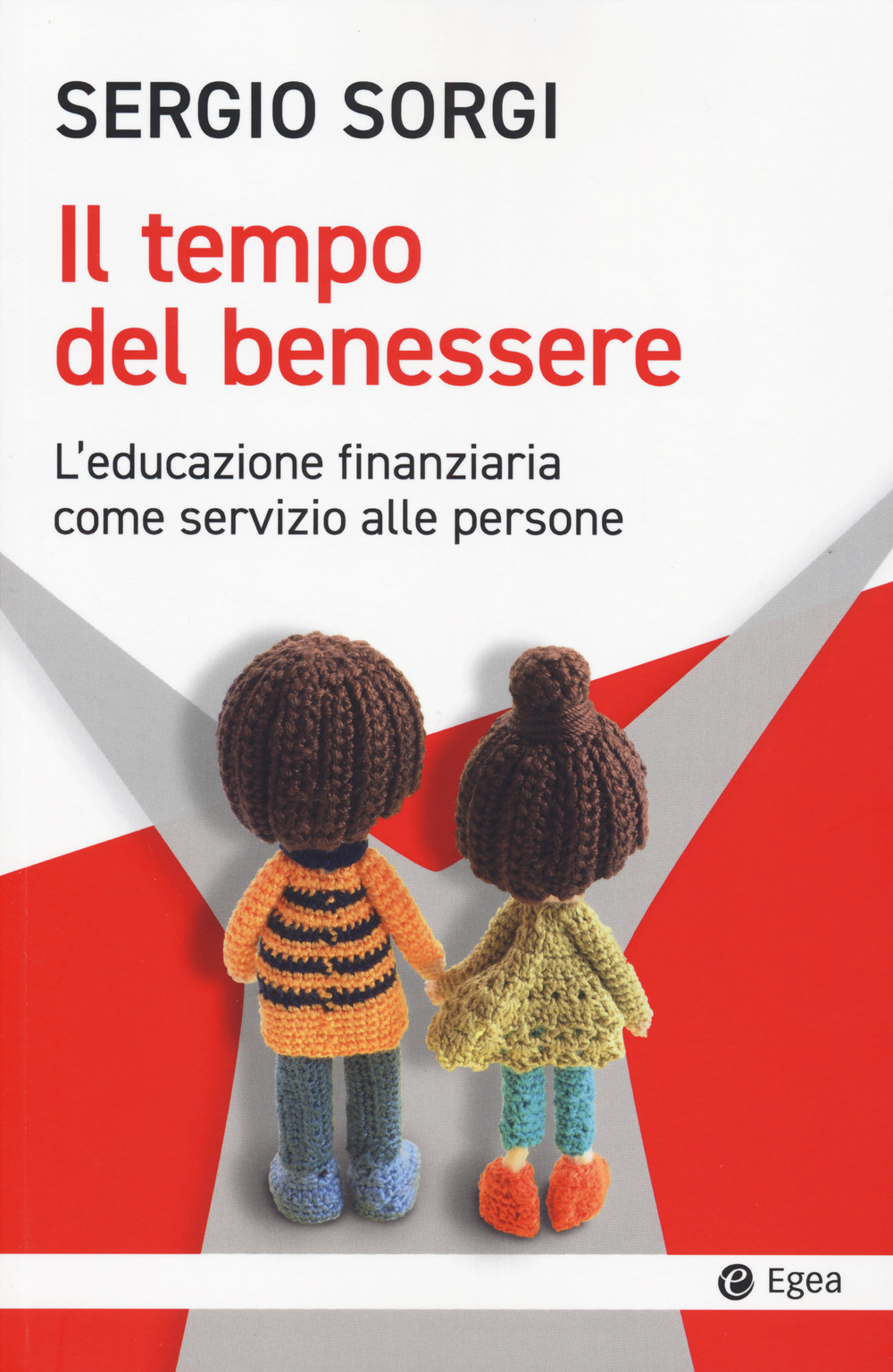 Il tempo del benessere. L'educazione finanziaria come servizio alle persone