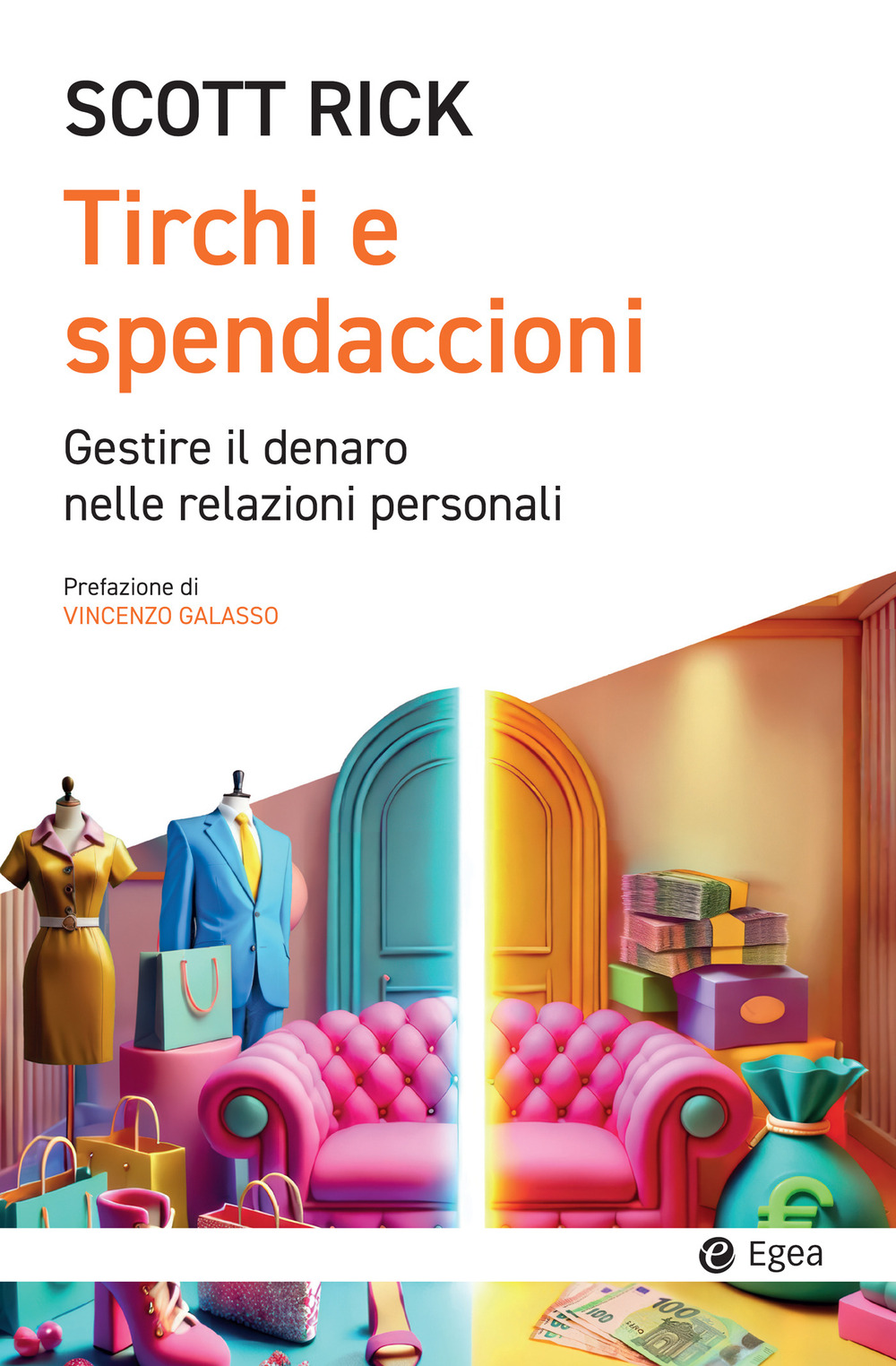 Tirchi e spendaccioni. Gestire il denaro nelle relazioni personali