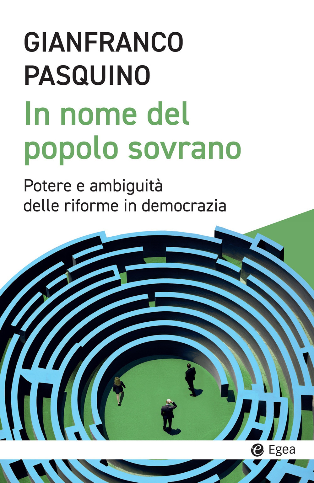 In nome del popolo sovrano. Potere e ambiguità delle riforme in democrazia