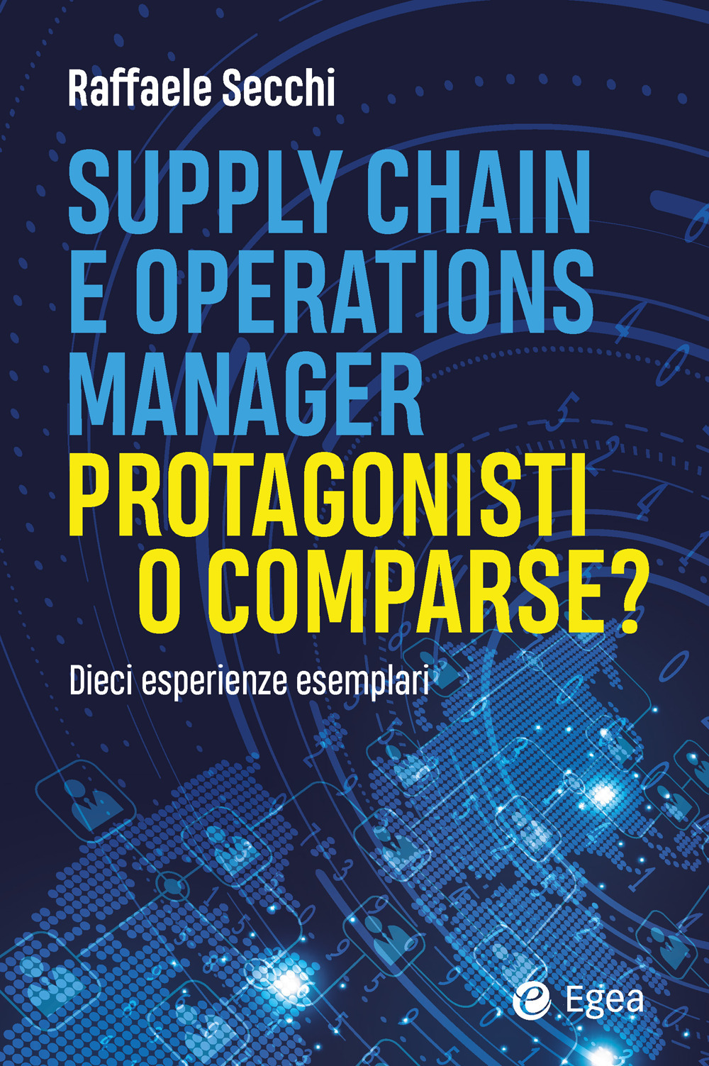 Supply chain e operations manager. Protagonisti o comparse?