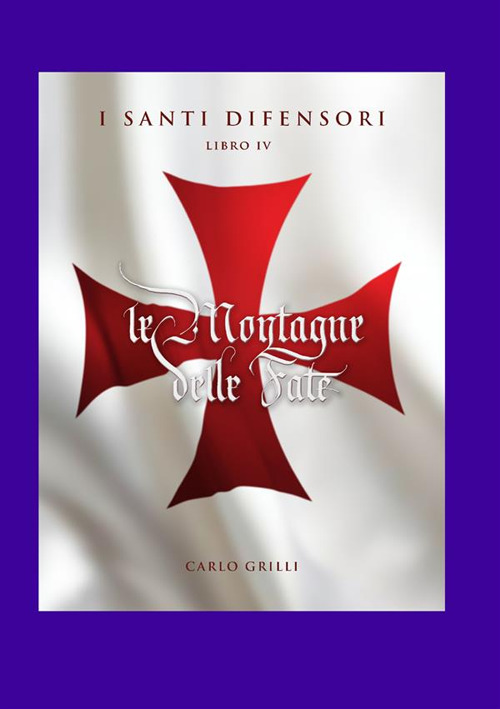 Le montagne delle fate. I santi difensori. Vol. 4