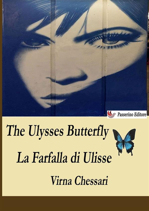 The Ulysses butterfly-La farfalla di Ulisse. Ediz. bilingue