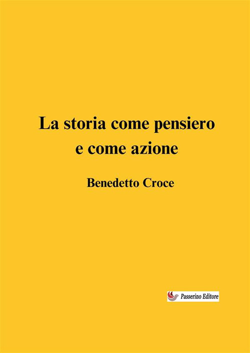 La storia come pensiero e come azione