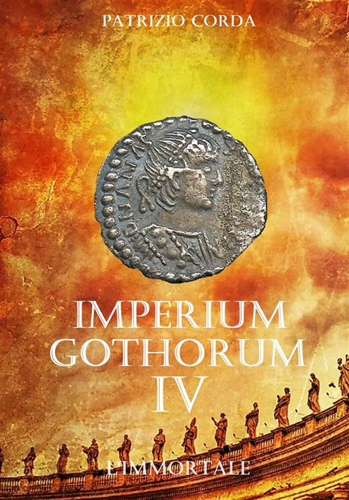 L'immortale. Imperium Gothorum. Vol. 4