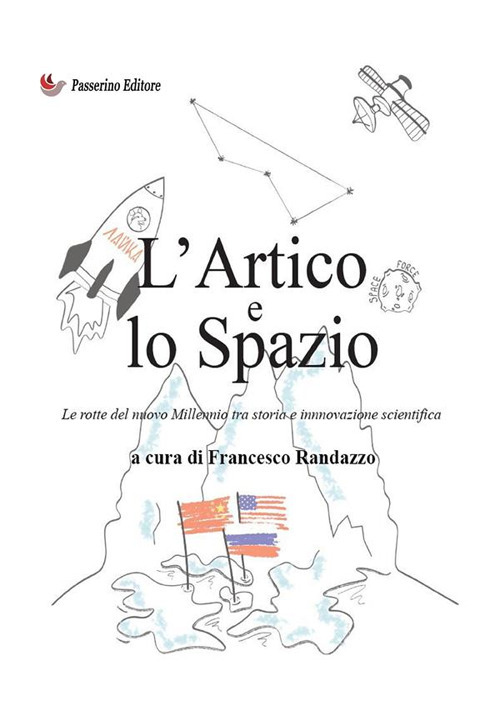 L'Artico e lo Spazio. Le rotte del nuovo millennio tra storia e innovazione scientifica