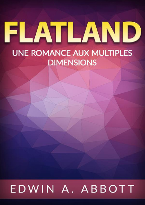 Flatland. Une romance aux multiples dimensions