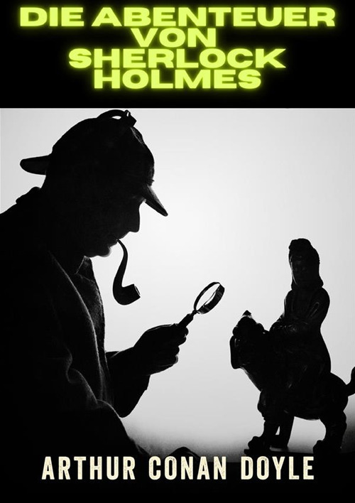 Die Abenteuer von Sherlock Holmes