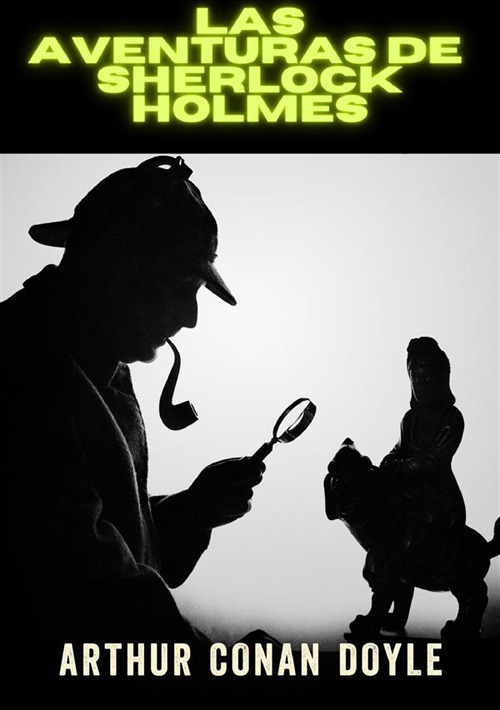 Las aventuras de Sherlock Holmes. Ediz. integrale