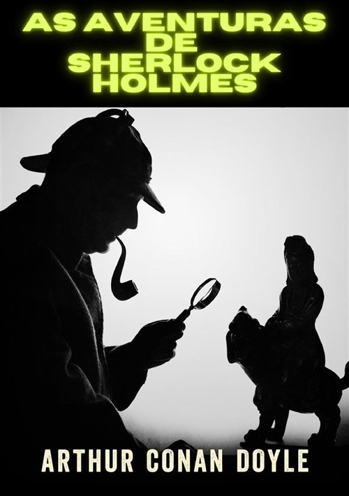 As aventuras de Sherlock Holmes. Ediz. integrale