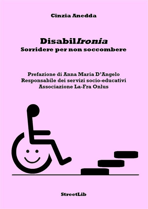 DisabilIronia. Sorridere per non soccombere