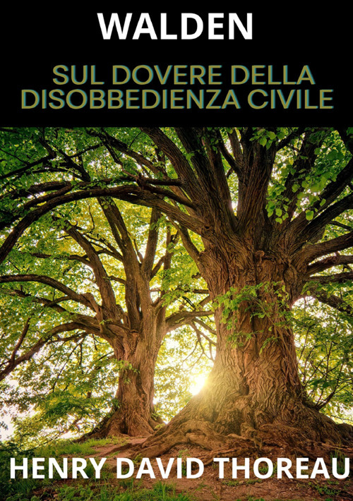 Walden. Sul dovere della disobbedienza civile