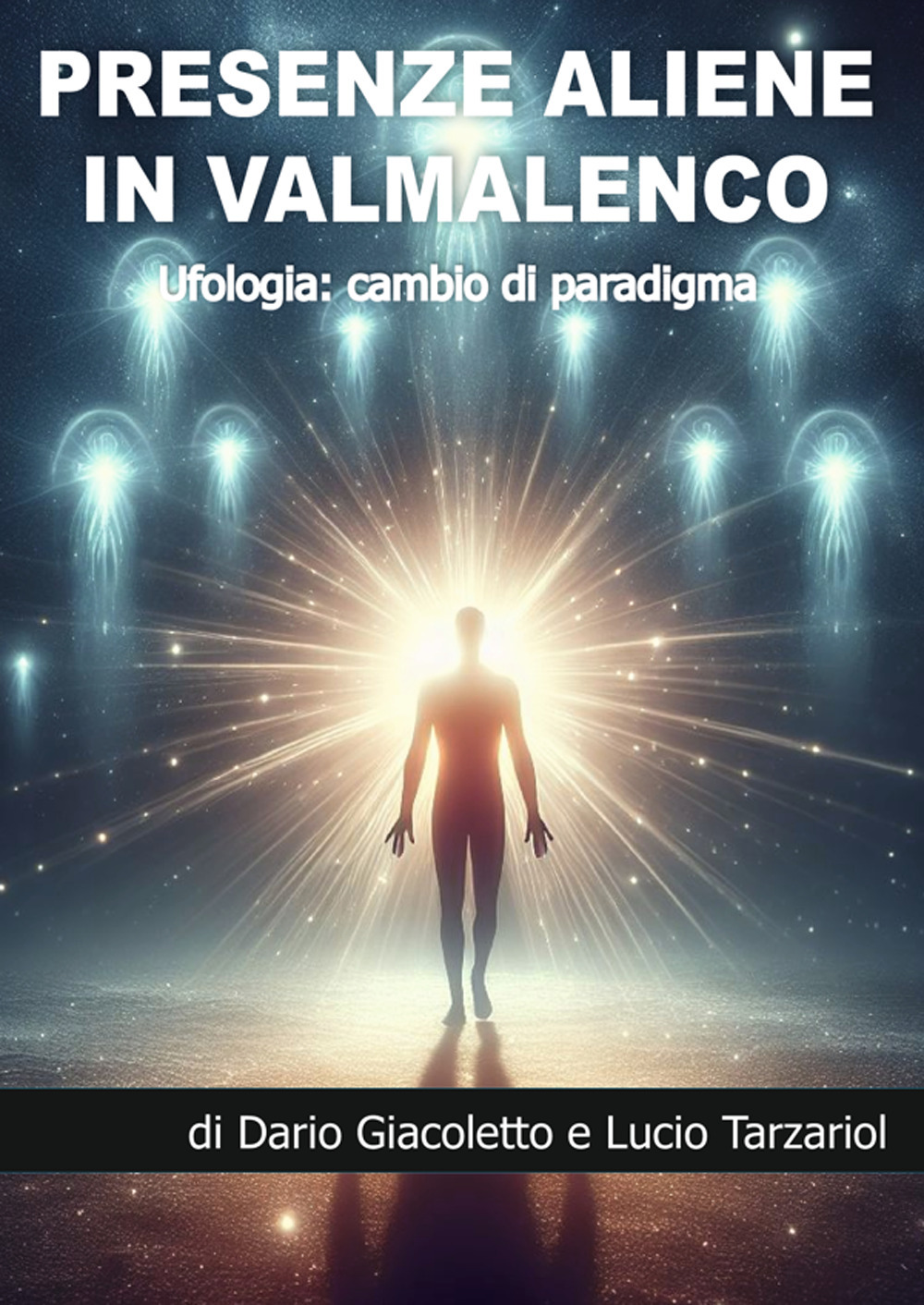 Presenze aliene in Valmalenco. Ufologia: cambio di paradigma