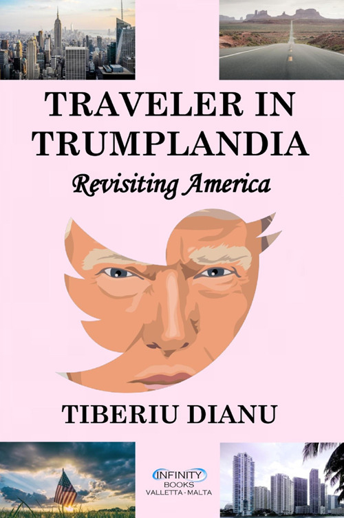 Traveler in Trumplandia. Revisiting America