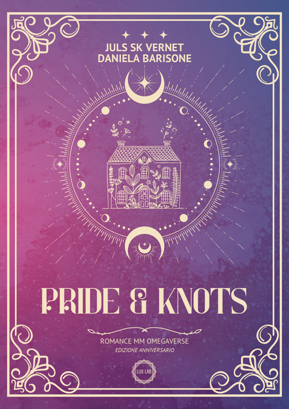 Pride & knots. Ediz. ampliata