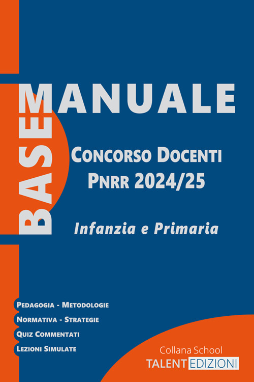 Manuale base concorso docenti PNRR 2024/25. Infanzia e primaria