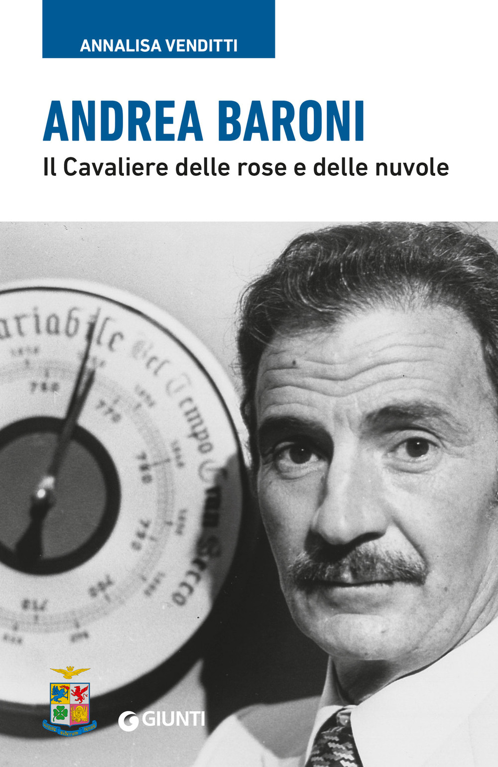 Andrea Baroni. Il Cavaliere delle rose e delle nuvole