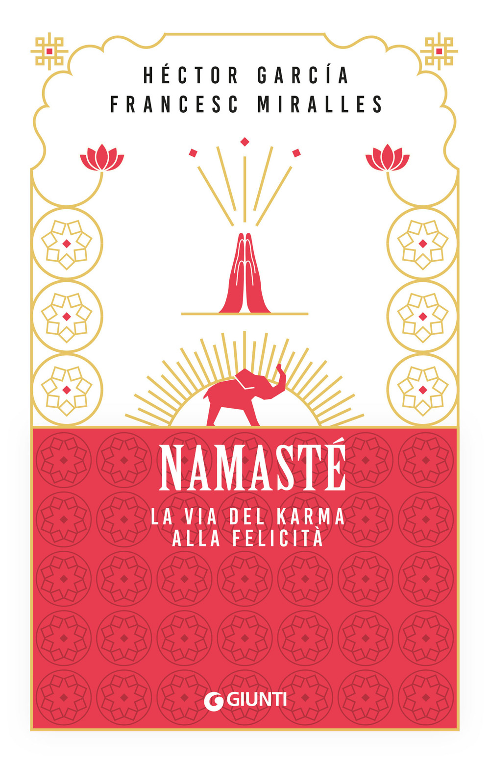 Namastè. La via del karma alla felicità