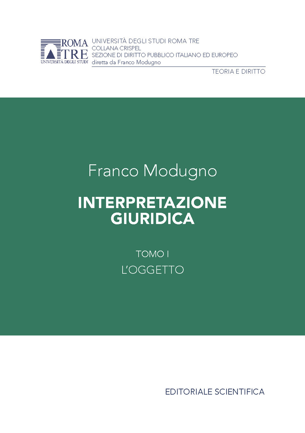 Interpretazione giuridica. Vol. 1: L'oggetto