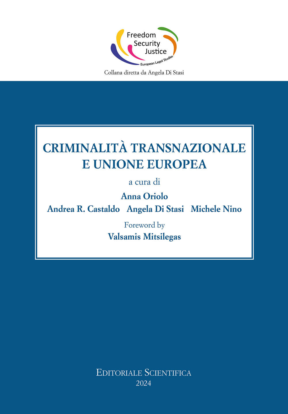 Criminalità transnazionale ed Unione Europea. Ediz. italiana e inglese