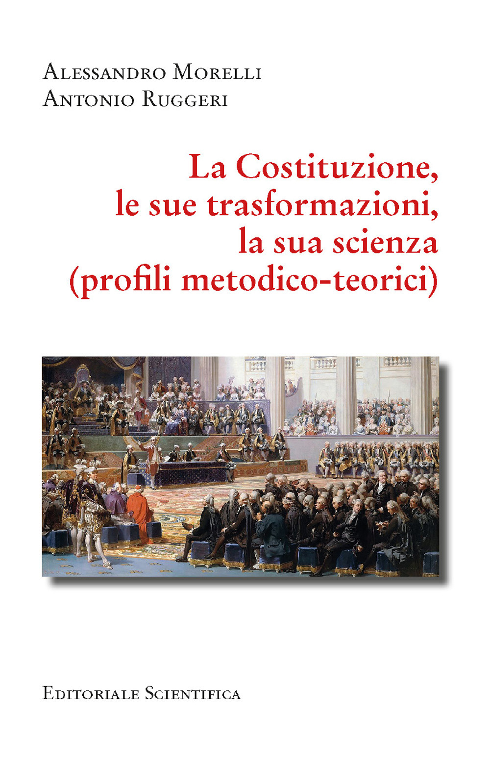 La Costituzione, le sue trasformazioni, la sua scienza. (Profili metodico-teorici)