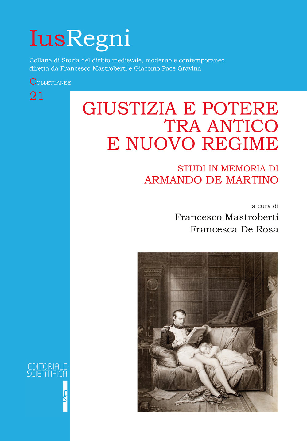 Giustizia e potere tra Antico e Nuovo Regime. Studi in memoria di Armando De Martino