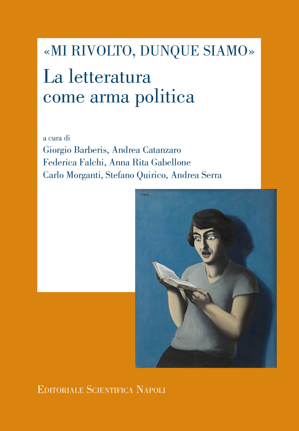 «Mi rivolto, dunque siamo». La letteratura come arma politica