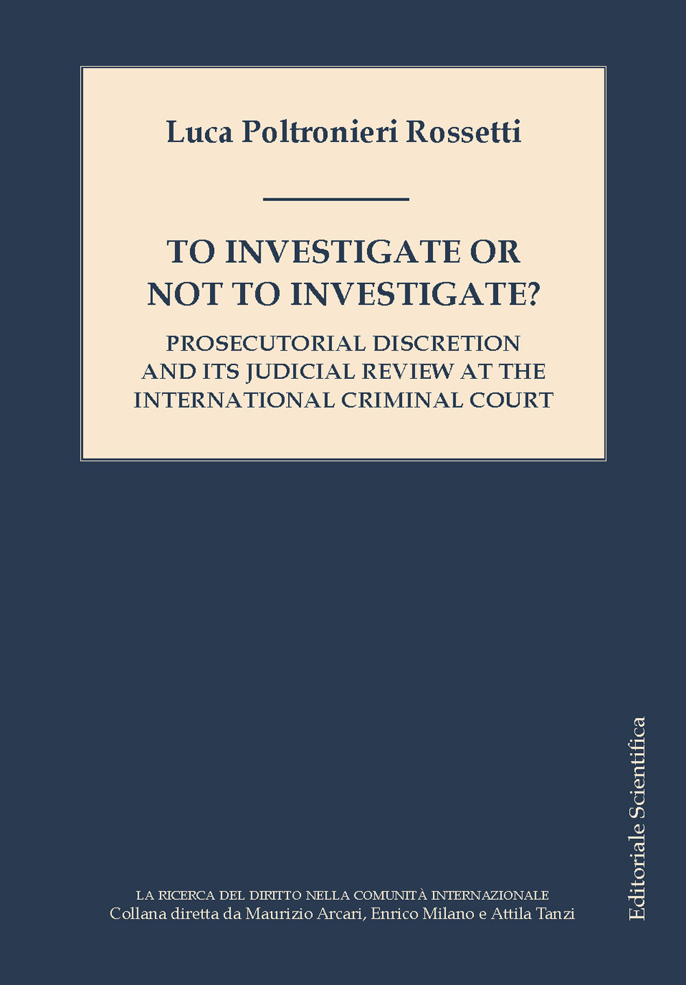 To investigate or not investigate? Prosecutorial discretion and its judicial review at the international criminal court