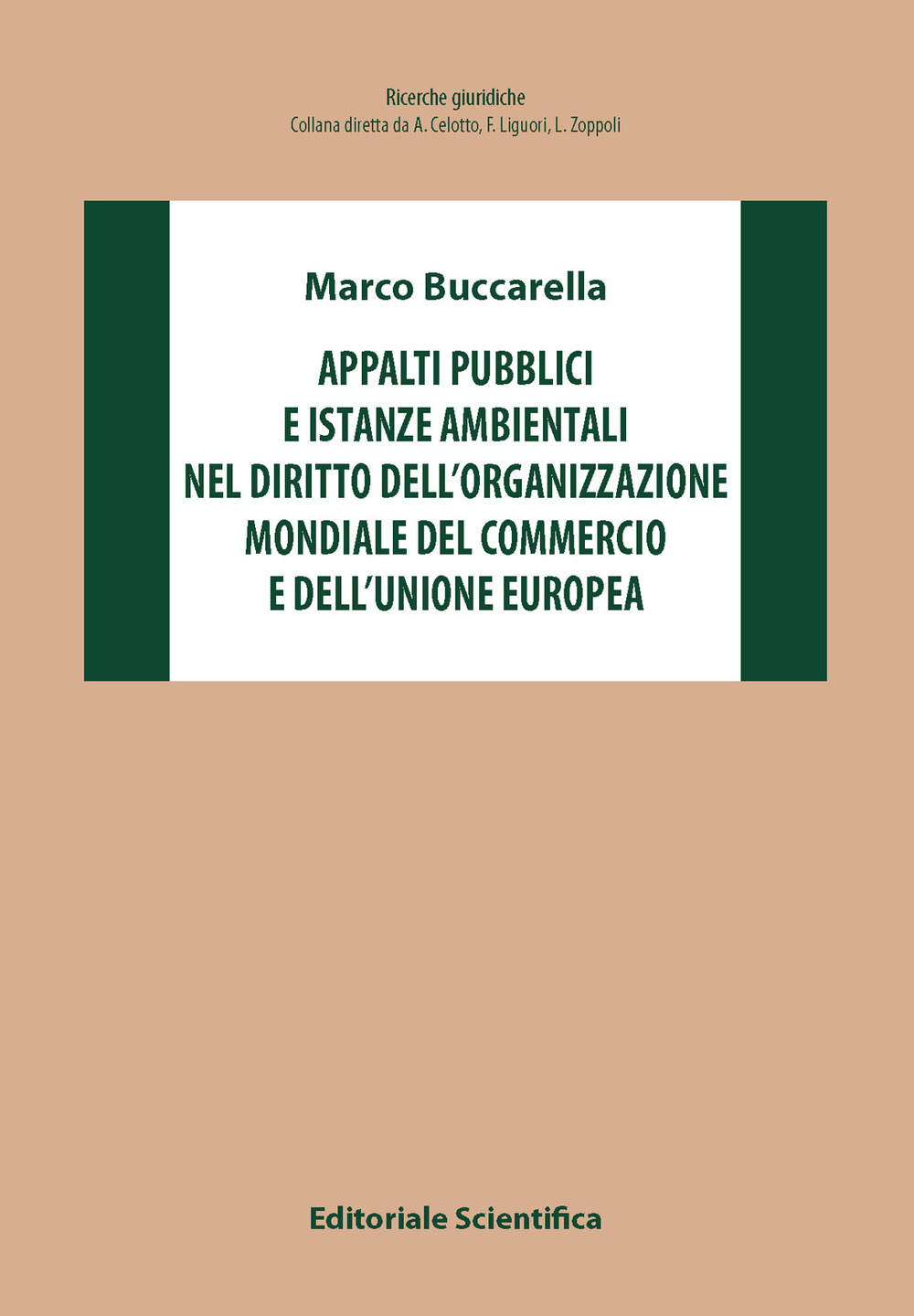 Appalti pubblici e istanze ambientali nel diritto dell'organizzazione mondiale del commercio e dell'Unione Europea