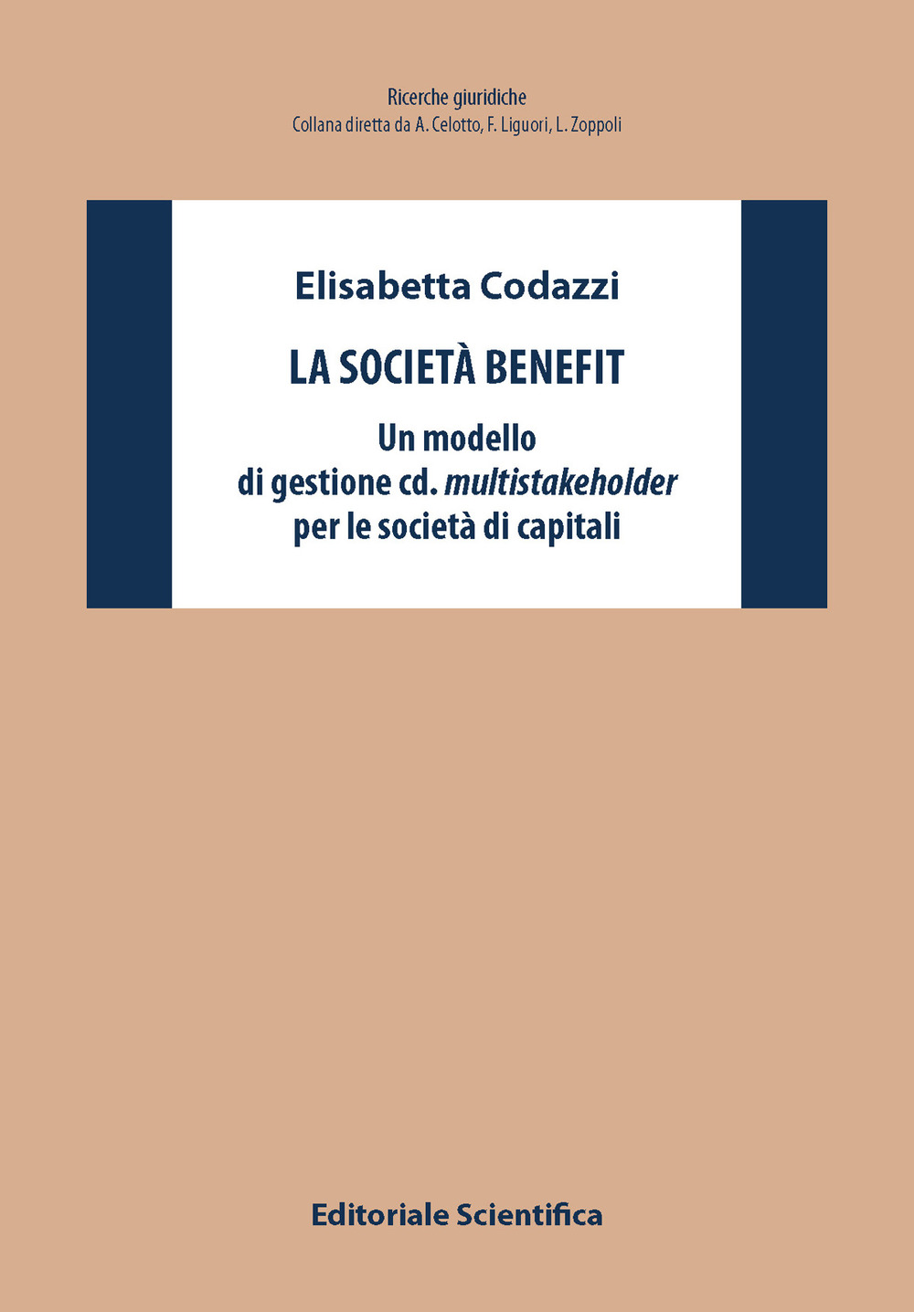 La società benefit. Un modello di gestione cd. multistakeholder per le società di capitali