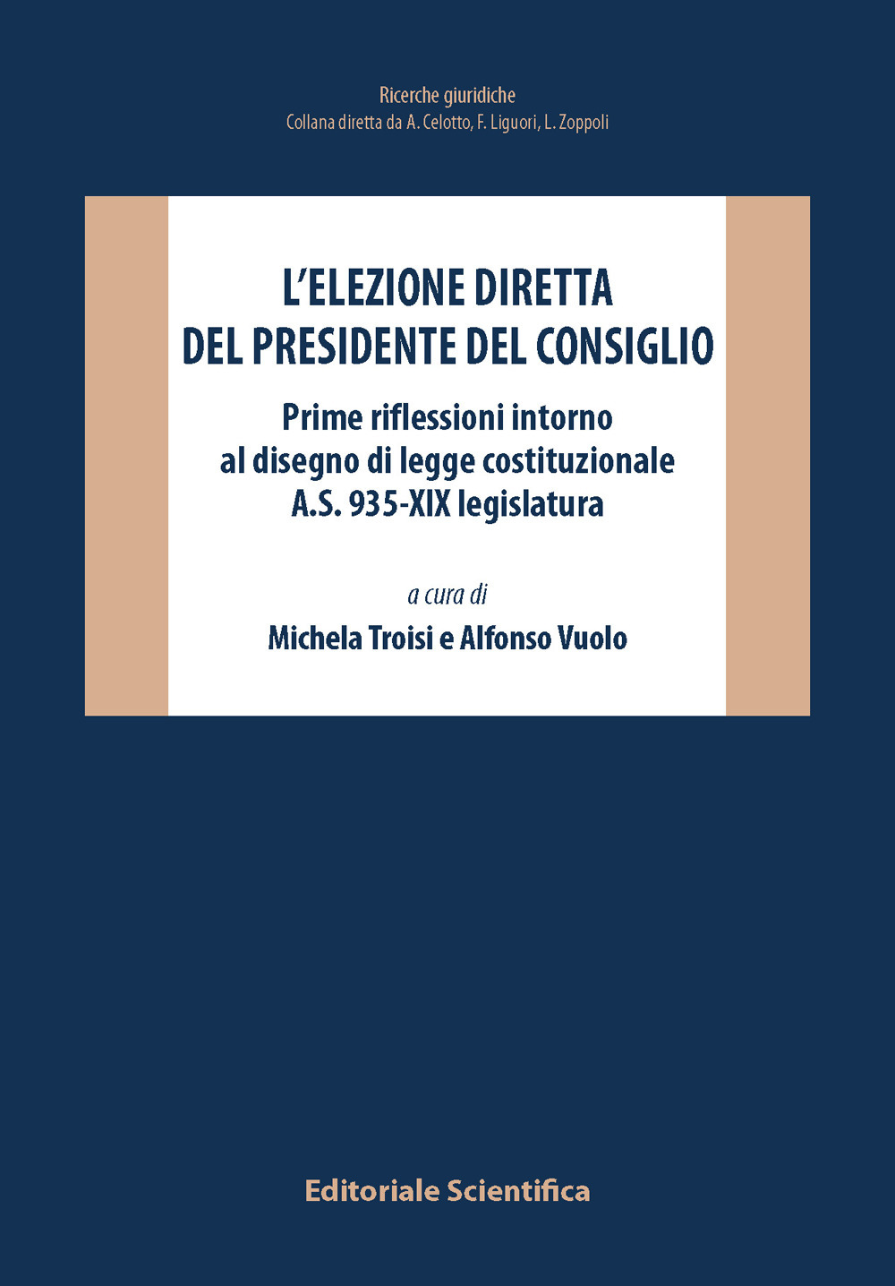 L'elezione diretta del Presidente del Consiglio. Prime riflessioni intorno al disegno di legge costituzionale A.S. 935-XIX legislatura