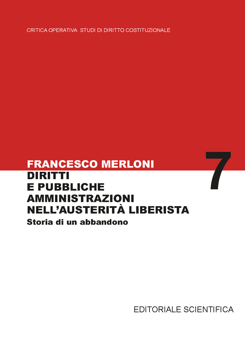 Diritti e pubbliche amministrazioni nell'austerità liberista. Storia di un abbandono