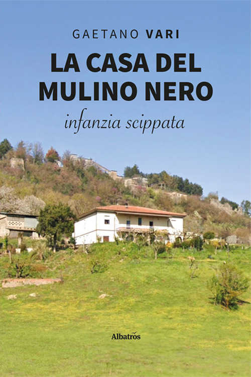 La casa del mulino nero. Infanzia scippata