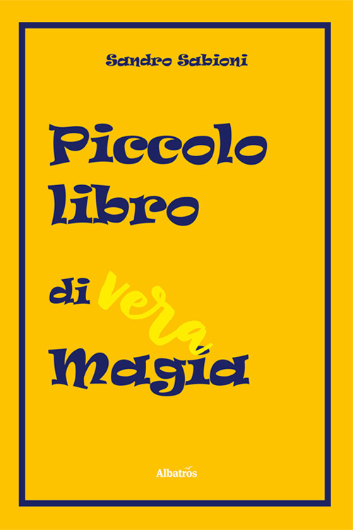 Piccolo libro di vera magia