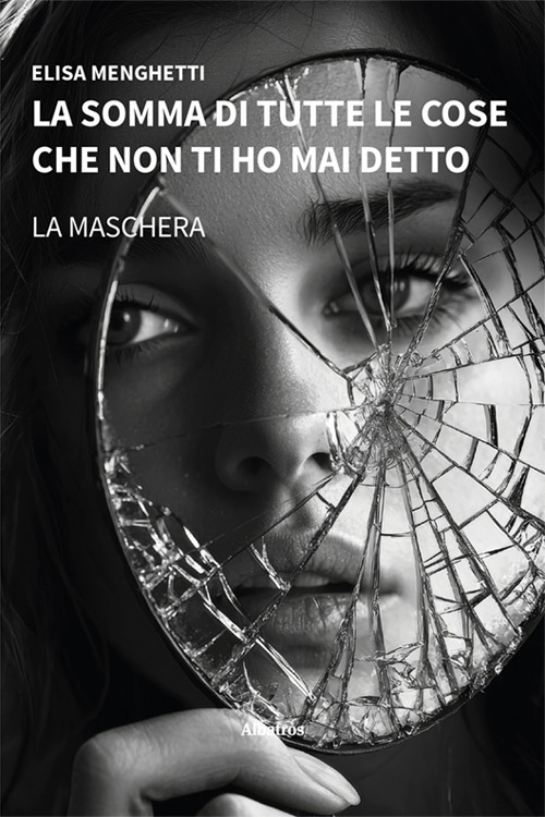 La somma di tutte le cose che non ti ho mai detto. La maschera