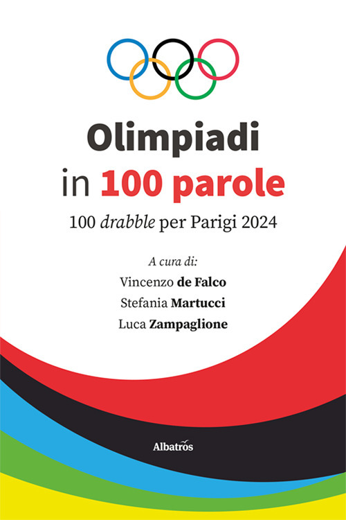 Olimpiadi in 100 parole. 100 drabble per Parigi 2024