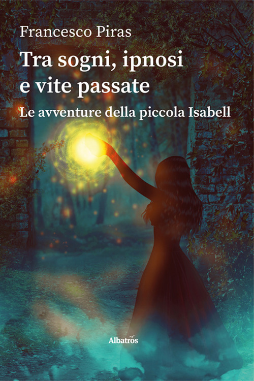 Tra sogni, ipnosi e vite passate. Le avventure della piccola Isabell