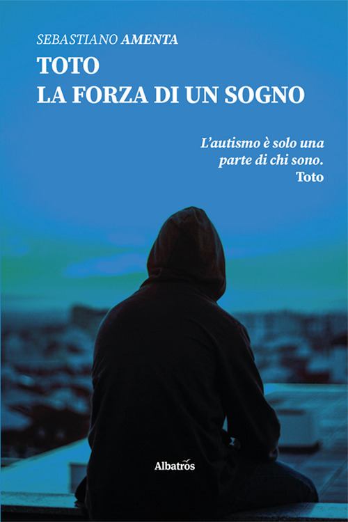 Toto. La forza di un sogno