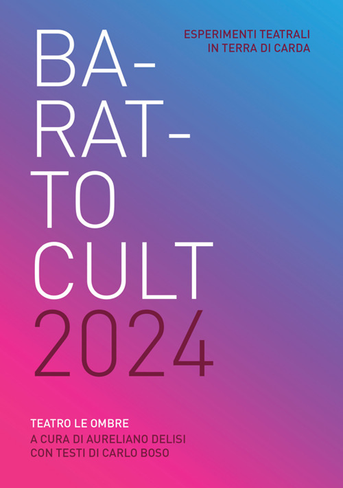 Barattocult 2024. Esperimenti teatrali in terra di Carda. Teatro delle ombre