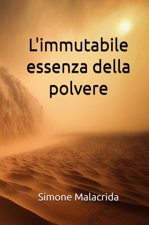 L'immutabile essenza della polvere