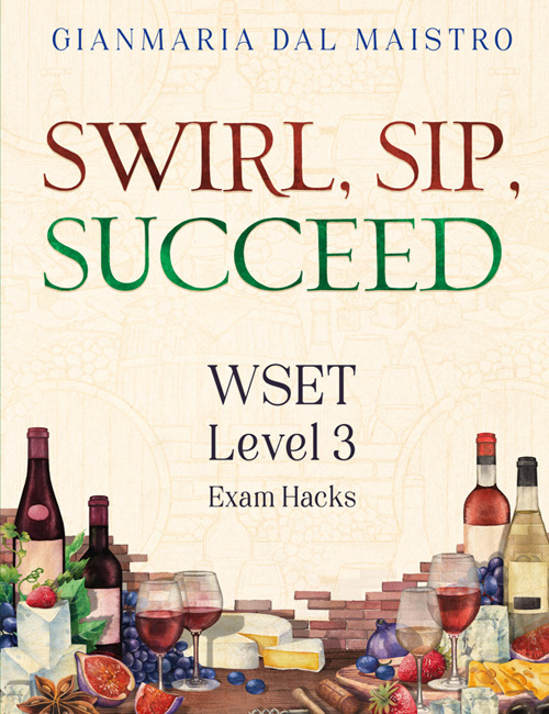 Swirl, sip, succeed. WSET Level 3. Exam hacks